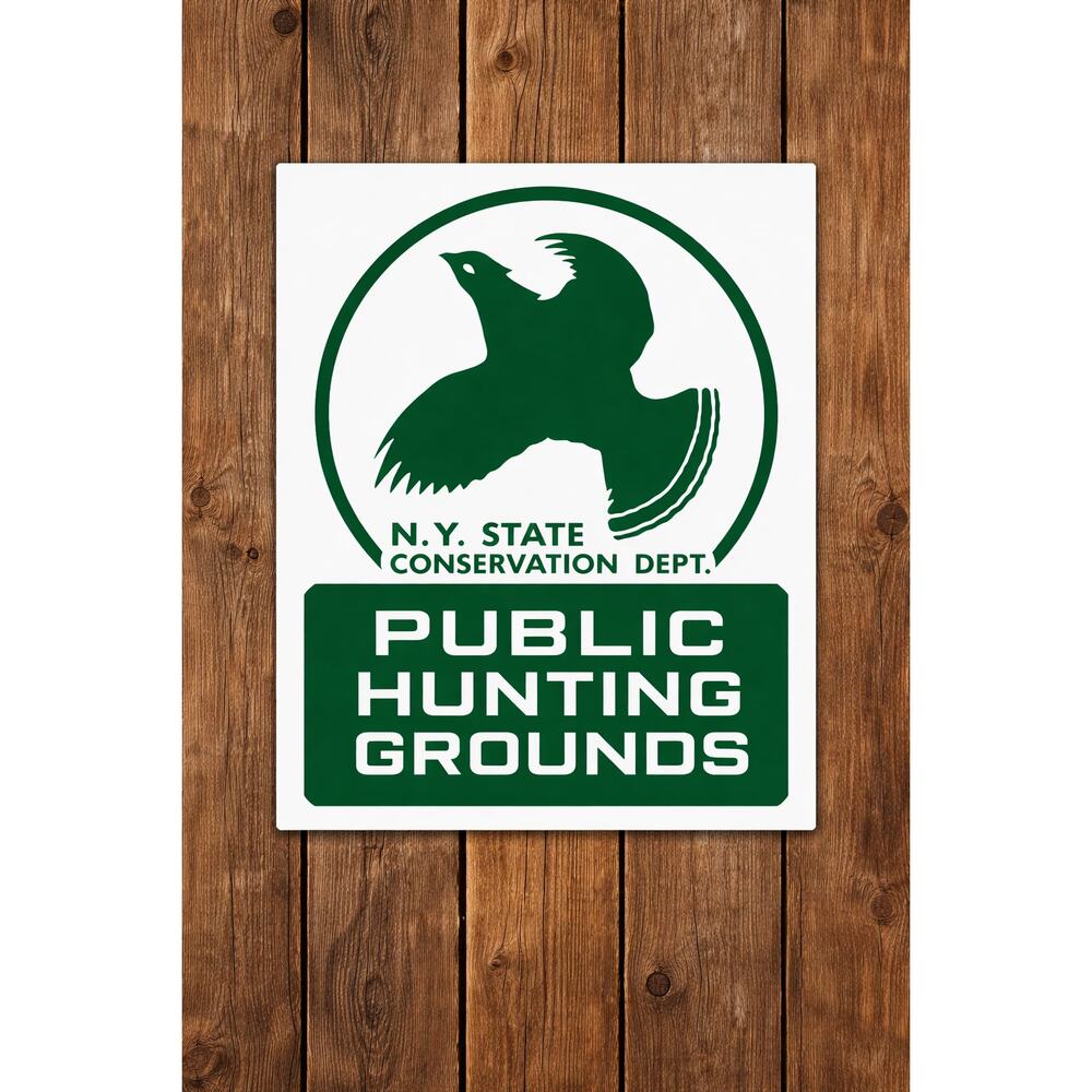 New York State Conservation Department Public Hunting Ground Sign Hunt Fish